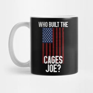 Who Built The Cages Joe Mug